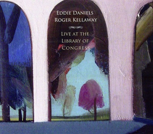 Eddie Daniels / Roger Kellaway - Live At The Library Of Congress