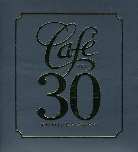 Cafe Del 30 Anniversary - Cafe Del 30 Anniversary