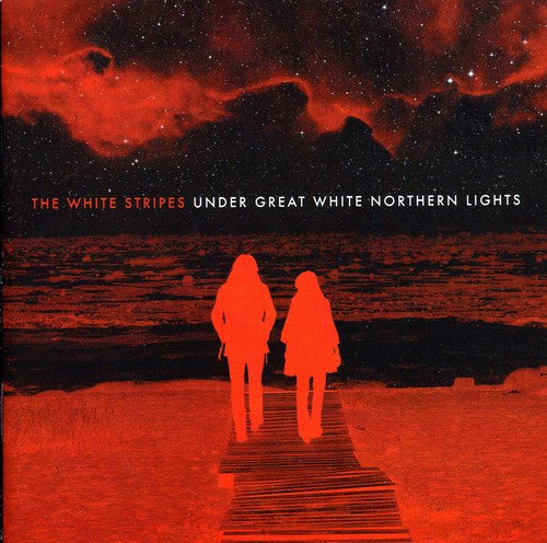 The White Stripes - Under Great White Northern Lights