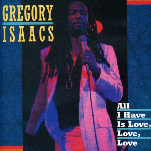 Gregory Isaacs - All I Have Is Love