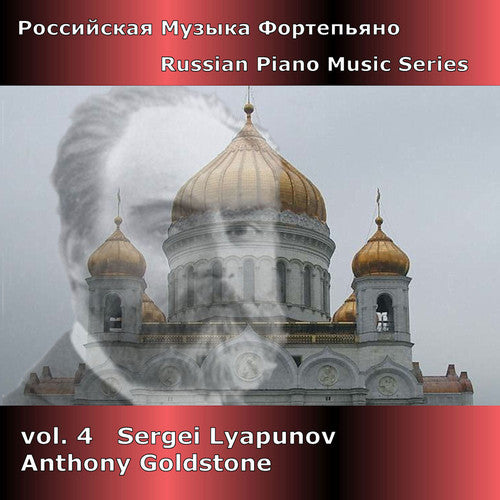 Lyapunov/ Goldstone - Russian Piano Music 4