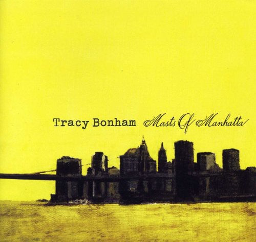 Tracy Bonham - Masts Of Manhatta