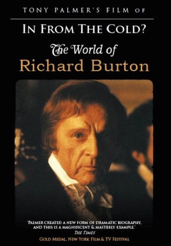 Tony Palmer's Film of in From the Cold? the World of Richard Burton