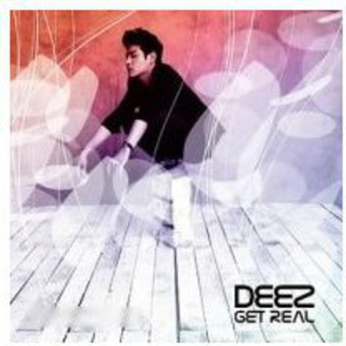 Deez - Get Real