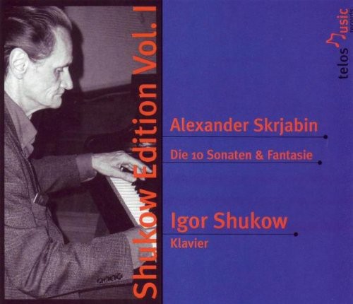 Scriabin/ Shukov - Ten Sonatas & Fantasie 1