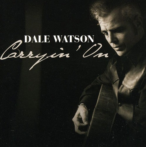 Dale Watson - Carryin on