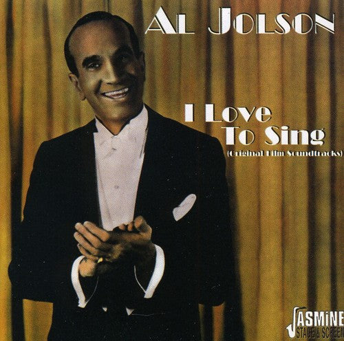 Al Jolson - I Love to Sing