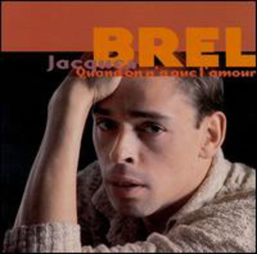 Jacques Brel - Quand on N'a Que L'amour