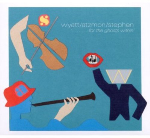 Wyatt/ Atzmon/ Stephen - For the Ghosts Within