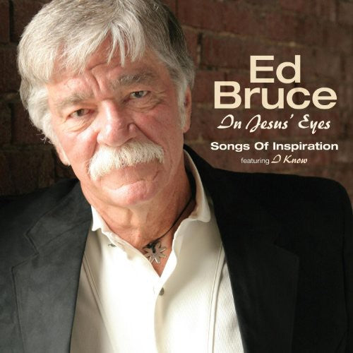 Ed Bruce - In Jesus Eyes