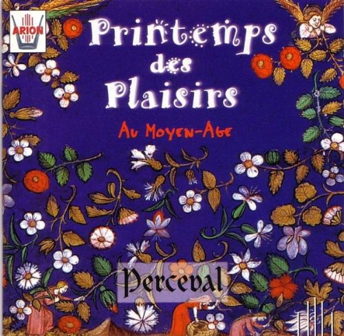 Perceval & Sanacore - Printemps Des Plaisirs Au Moyen Age