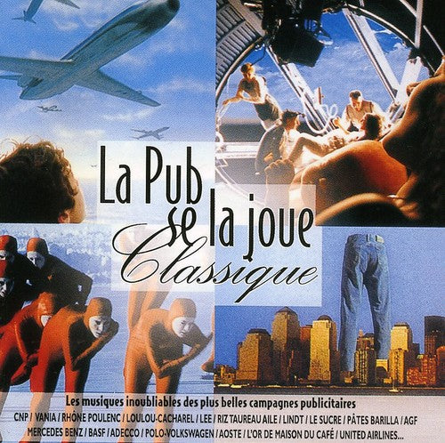 La Pub SE La Joue Classique - La Pub Se la Joue Classique