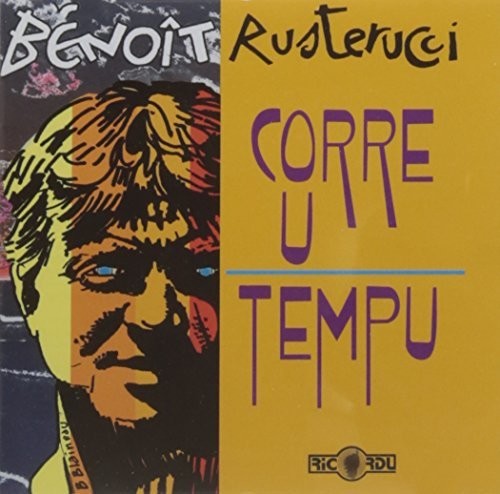 Benoit Rusterucci - Corre U Tempu