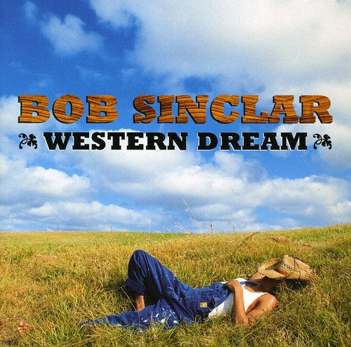 Bob Sinclar - Western Dream