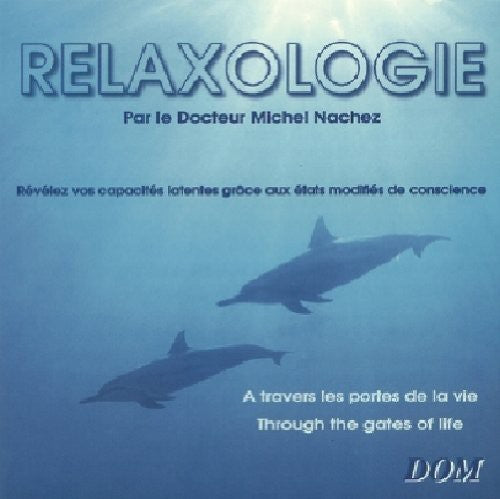 Relaxalogie - Travers Les Portes de la Vie