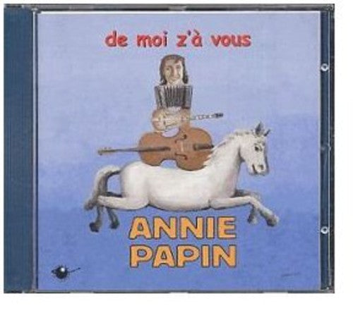 Annie Papin - De Moi Z'a Vous