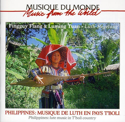 Philippines: Musiques De Luth En Pays T'Boli/ Var - Philippines: Musiques de Luth en Pays T'boli / Various