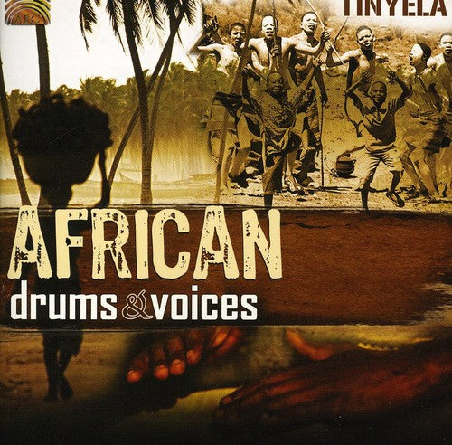 Tinyela - African Drums & Voices