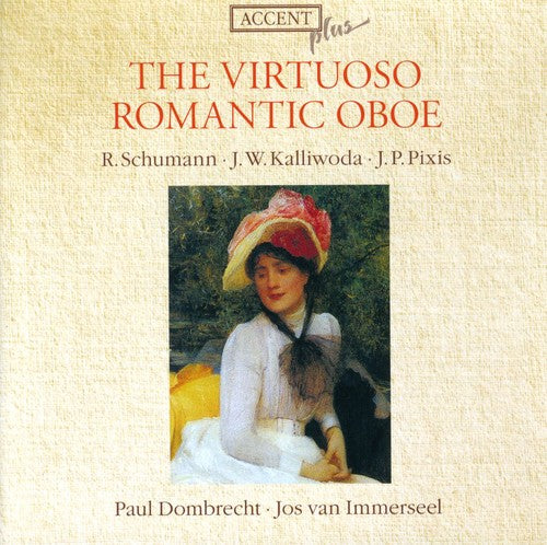 Schumann/ Kalliwoda/ Dombrecht/ Immerseel - Virtuoso Romantic Oboe