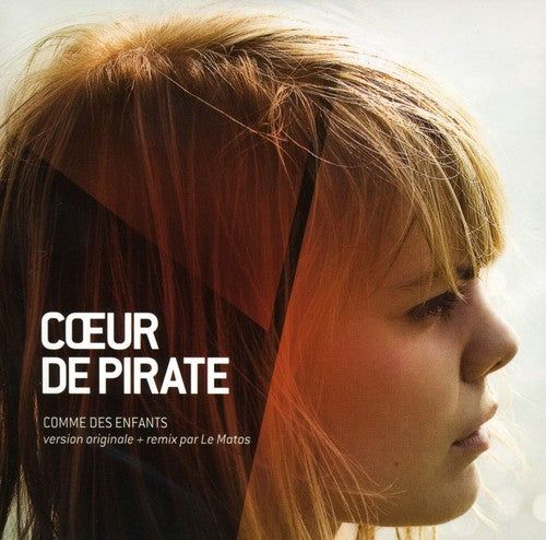 Coeur de Pirate - Comme Des Enfants