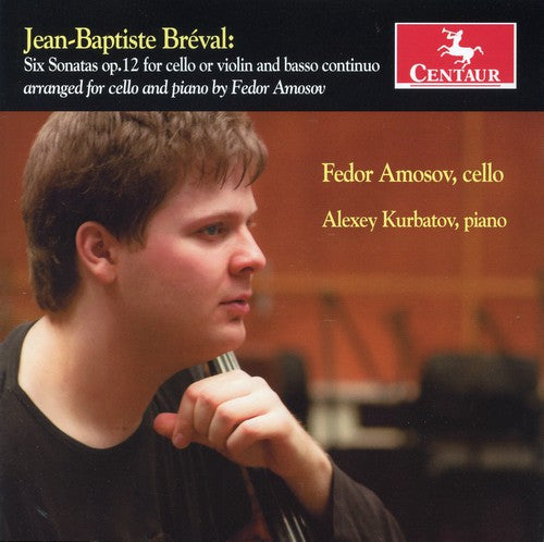 Breval/ Amosov/ Kurbatov - Six Sonatas Op. 12 for Cello or Violin