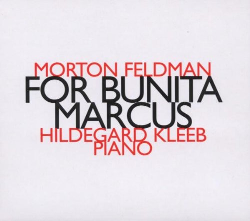 Morton Feldman - For Bunita Marcus