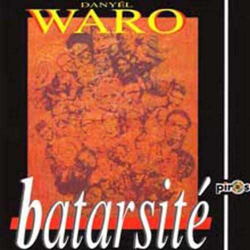 Danyel Waro - Batarsite (Reunion/Maurice)