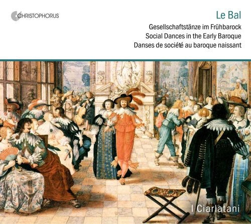 Praetorius/ Winkler/ I Ciarlatani - Le Bal: Social Dances