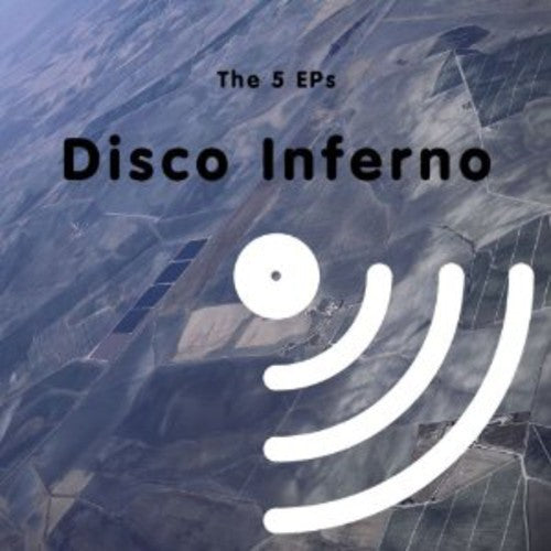 Disco Inferno - The 5 Eps