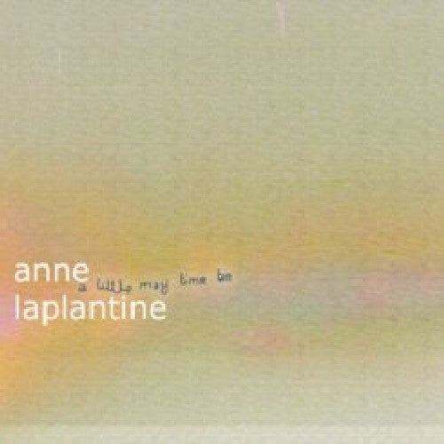 Anne Laplantine - Little May Be Time