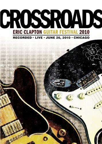 Eric Clapton: Crossroads Guitar Festival 2010