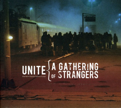 Unite - Gathering of Strangers