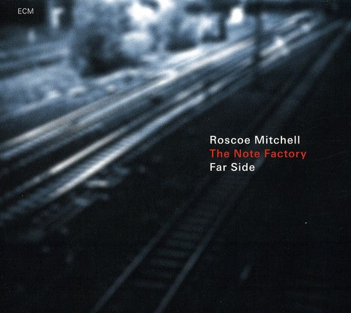 Roscoe Mitchell & Note Factory - Far Side