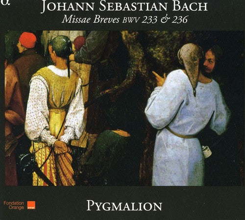 J.S. Bach / Pygmalion/ Pichon - Missae Breves BWV 233 & 236