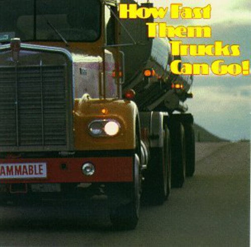 How Fast Them Trucks Can Various - How Fast Them Trucks Can Go / Various