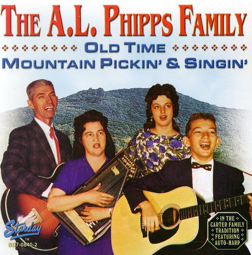 Phipps a.L. Family - Old Time Mountain Pickin'