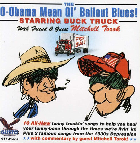 Buck Truck - O-Obama Mean Ol Bailout Blues