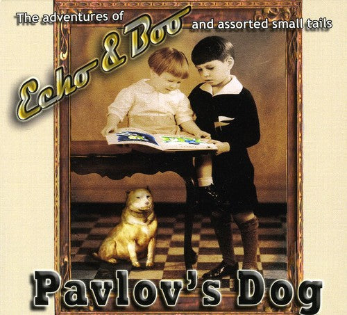 Pavlov's Dog - Echo and Boo