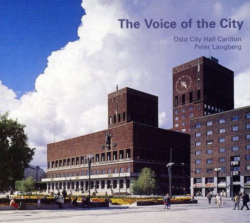 Albeniz/ Denyn/ Melin/ Mozart/ Langberg - Voice of the City: Oslo City Hall Carillon