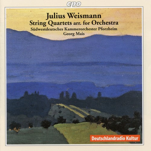 Weismann/ Sudwestdeutsches Kammerorch/ Mais - String Quartets Arr for String Orchestra