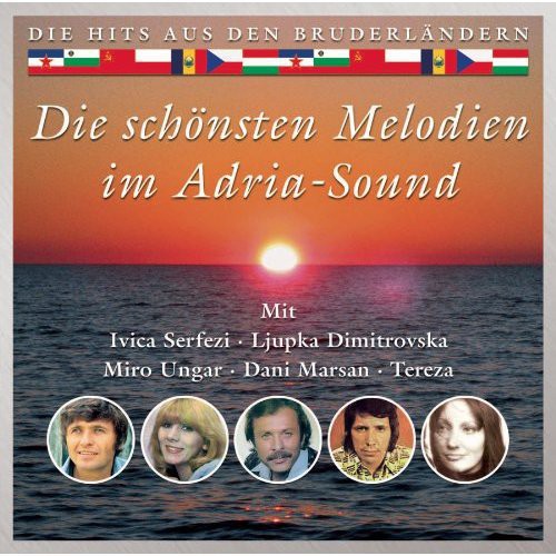 Die Schonsten Melodien Im Adria-Sound - Die Schonsten Melodien Im Adria-Sound