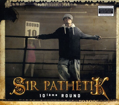 Sir Pathetik - 10Eme Round