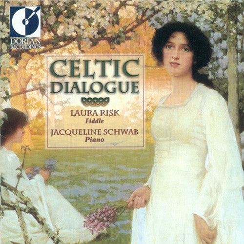 Laura Risk / Jacqueline Schwab - Celtic Dialogue