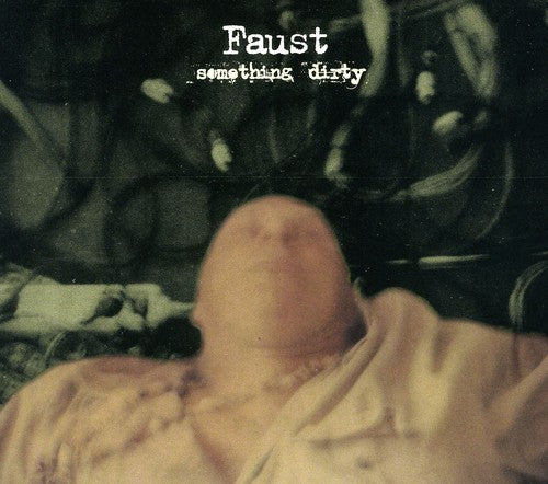 Faust - Something Dirty