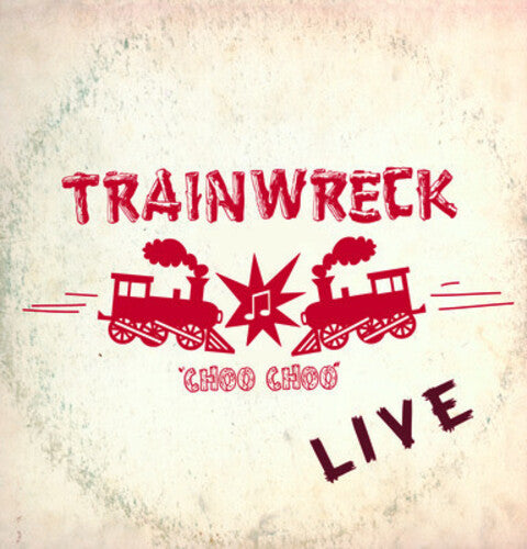 Trainwreck - Live