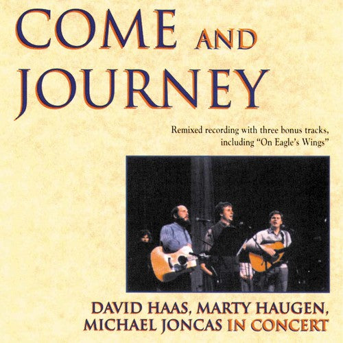 Hass/ Haugen/ Joncas - Come & Journey