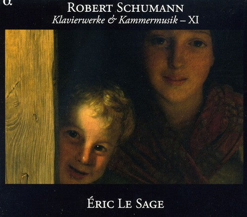 Schumann/ Le Sage - Piano & Chamber Music Xi