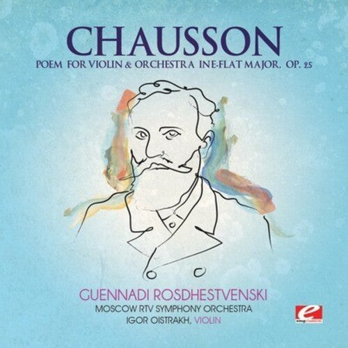 Chausson - Poem Violin & Orchestra in E-Flat Major