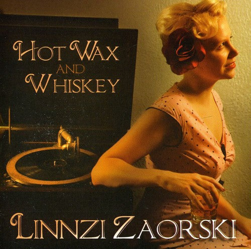 Linnzi Zaorski - Hot Wax & Whiskey