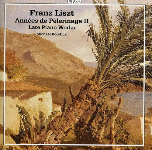 Korstick - Annees de Pelerinage II / Late Piano Works